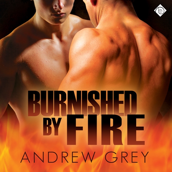 Burnished by Fire